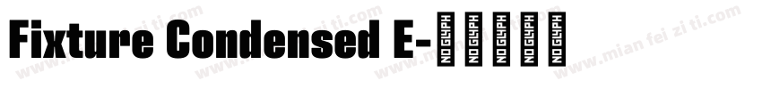 Fixture Condensed E字体转换